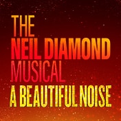Beautiful Noise Neil Diamond Musical Tickets Broadway