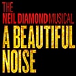 Beautiful Noise Neil Diamond Musical Tickets Broadway