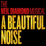 Beautiful Noise Neil Diamond Musical Tickets Broadway