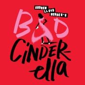 Andrew Lloyd Webbers Bad Cinderella Tickets Broadway Musical
