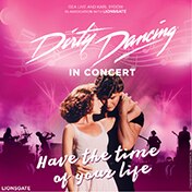 Dirty Dancing in Concert Tickets Boston Boch Center