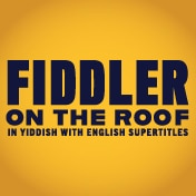 Fiddler on the Roof in Yiddish Tickets Off Broadway Musical