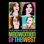 Madwomen of the West Off Broadway Play Tickets