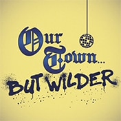 Our Town but Wilder tickets