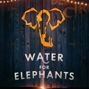 Water for Elephants Broadway Musical Show Tickets and Group Sales Discounts