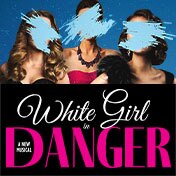 White Girl in Danger Musical Off Broadway Group Discounts